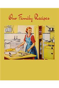 Our Family Recipes