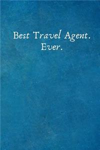 Best Travel Agent. Ever.