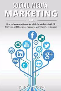 Social Media Marketing 2021