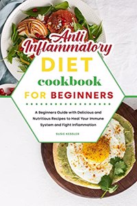 Anti-Inflammatory Diet Cookbook for Beginners