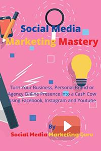 Social Media Marketing Mastery