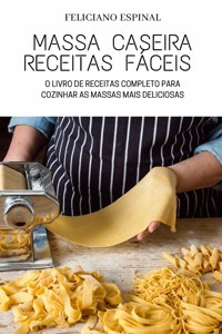 Massa Caseira Receitas Fáceis
