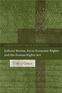 Judicial Review, Socio-Economic Rights and the Human Rights ACT