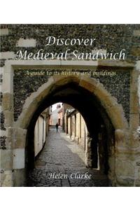 Discover Medieval Sandwich: A Guide to Its History and Buildings