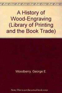 A History of Wood-Engraving