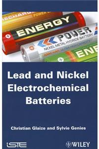 Lead and Nickel Electrochemical Batteries