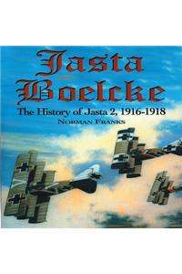 Jasta Boelcke: The History of Jasta 2, 1916-1918