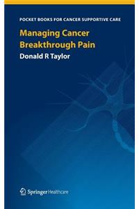 Managing Cancer Breakthrough Pain