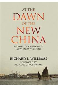 At the Dawn of the New China