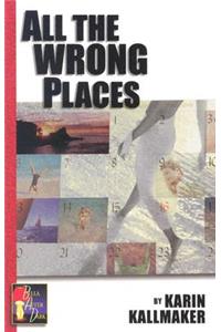 All the Wrong Places