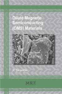 Dilute Magnetic Semiconducting (DMS) Materials