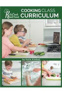 Kids Cook Real Food: Cooking Class Curriculum