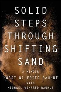 Solid Steps Through Shifting Sand