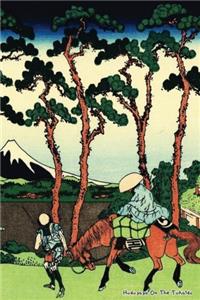 Hodogaya on the Tokaido: Katsushika Hokusai; Lined Notebook / Work Book / Planner / Journal / Diary