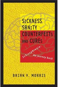 SICKNESS SANITY COUNTERFEITS and CURES