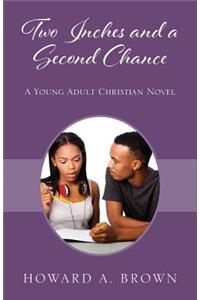 Two Inches and a Second Chance