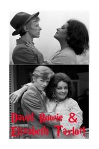 David Bowie & Elizabeth Taylor!