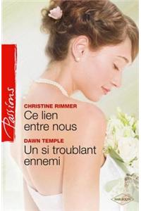 Ce Lien Entre Nous - Un Si Troublant Ennemi