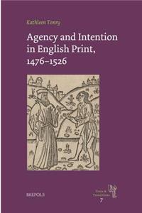 Agency and Intention in English Print, 1476-1526