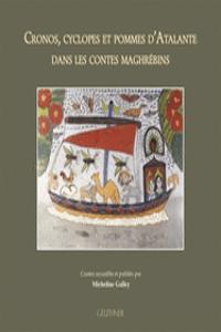 Cronos, Cyclopes Et Pommes d'Atalante Dans Les Contes Maghrebins