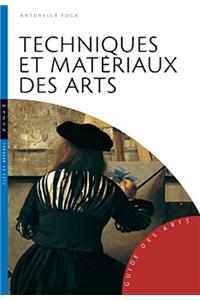 Techniques Et Materiaux Des Arts