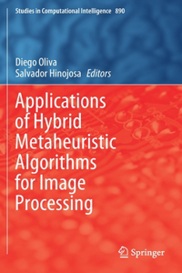 Applications of Hybrid Metaheuristic Algorithms for Image Processing