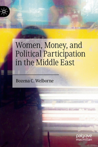 Women, Money, and Political Participation in the Middle East