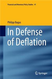 In Defense of Deflation