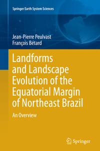 Landforms and Landscape Evolution of the Equatorial Margin of Northeast Brazil