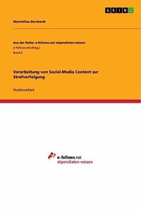 Verarbeitung von Social-Media Content zur Strafverfolgung