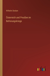 Österreich und Preußen im Befreiungskriege