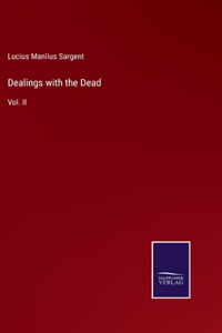 Dealings with the Dead