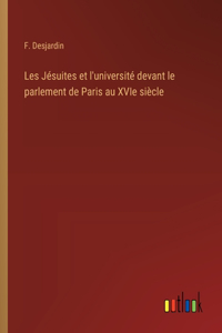 Les Jésuites et l'université devant le parlement de Paris au XVIe siècle