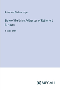 State of the Union Addresses of Rutherford B. Hayes