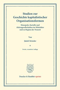 Studien Zur Geschichte Kapitalistischer Organisationsformen