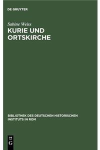 Kurie und Ortskirche