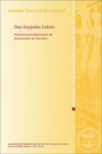 Das Doppelte Leben: Generationenerfahrungen Im Jahrhundert Der Extreme