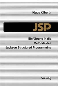 Einführung in Die Methode Des Jackson Structured Programming (Jsp)