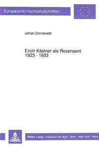 Erich Kaestner ALS Rezensent 1923 - 1933
