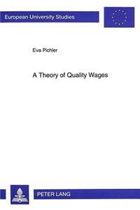 Theory of Quality Wages