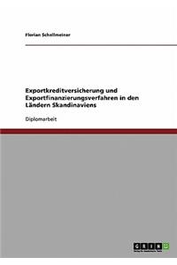 Exportkreditversicherung und Exportfinanzierungsverfahren in den Ländern Skandinaviens