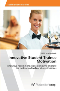 Innovative Student Trainee Motivation