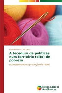 A tecedura de políticas num território (dito) de pobreza