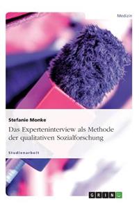 Experteninterview als Methode der qualitativen Sozialforschung