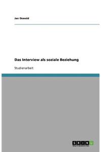 Das Interview als soziale Beziehung