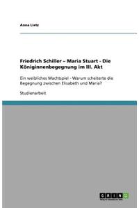 Friedrich Schiller - Maria Stuart - Die Königinnenbegegnung im III. Akt