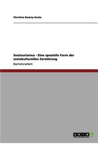 Sextourismus - Eine spezielle Form der soziokulturellen Zerstörung