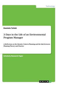 3 Days in the Life of an Environmental Program Manager
