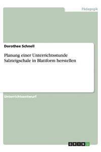 Planung einer Unterrichtsstunde Salzteigschale in Blattform herstellen