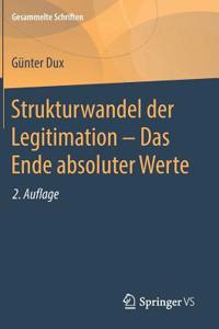 Strukturwandel Der Legitimation - Das Ende Absoluter Werte